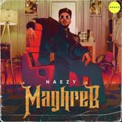 Maghreb - Naezy Mp3 Songs